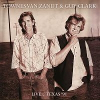 Van Zandt Townes & Guy Clark - Live...Texas '91 in der Gruppe CD bei Bengans Skivbutik AB (2258630)