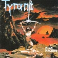 Tyrant - Mean Machine in der Gruppe CD bei Bengans Skivbutik AB (2278619)