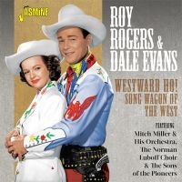 Rogers Roy & Dale Evans - Westward Ho! Songwagon Of The West in der Gruppe CD bei Bengans Skivbutik AB (2278927)