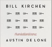 Kirchen Bill & Austin De Lone - Transatlanticana in der Gruppe CD bei Bengans Skivbutik AB (2298843)