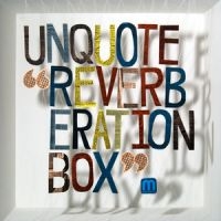 Unquote - Reverberation Box in der Gruppe CD bei Bengans Skivbutik AB (2298859)