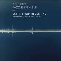 Ambient Jazz Ensemble - Suite Shop Reworks in der Gruppe VINYL bei Bengans Skivbutik AB (2370298)