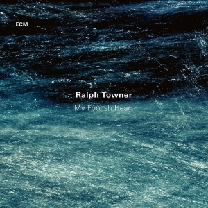 Ralph Towner - My Foolish Heart in der Gruppe UNSERE TIPPS / Klassiska lablar / ECM Records bei Bengans Skivbutik AB (2379906)