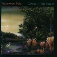 FLEETWOOD MAC - TANGO IN THE NIGHT in der Gruppe UNSERE TIPPS / Tipps von Bengans Mitarbeitern / Jetzt begrüßen wir den Herbst bei Bengans Skivbutik AB (2384586)