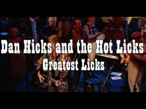 DAN HICKS & THE HOT LICKS - GREATEST LICKS - I FEEL LIKE S in der Gruppe VINYL bei Bengans Skivbutik AB (2385500)