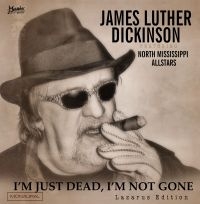 Dickinson James Luther - I'm Just Dead, I'm Not Gone in der Gruppe VINYL bei Bengans Skivbutik AB (2389637)