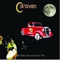 Caravan - All Over You And You in der Gruppe CD bei Bengans Skivbutik AB (2392066)