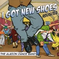 Albion Dance Band - I Got New Shoes Revisited in der Gruppe CD bei Bengans Skivbutik AB (2392092)