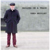 Woolley Shep - Sailors On A Train in der Gruppe CD bei Bengans Skivbutik AB (2392142)