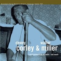 Dorley Dewey ^ Walter Miller - I AinT Gonna Drink No More - Not M in der Gruppe VINYL bei Bengans Skivbutik AB (2396016)