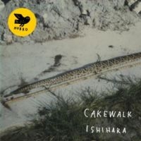 Cakewalk - Ishihara in der Gruppe VINYL bei Bengans Skivbutik AB (2399585)