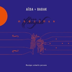 Aida & Babak - Manushan in der Gruppe CD bei Bengans Skivbutik AB (2400249)