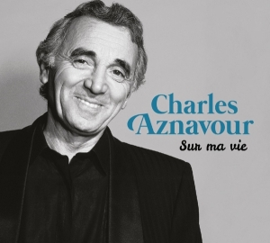 Charles Aznavour - Sur Ma Vie in der Gruppe UNSERE TIPPS / Weihnachtsgeschenktipp CD bei Bengans Skivbutik AB (2400252)