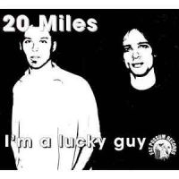 20 Miles - I'm A Lucky Guy in der Gruppe VINYL bei Bengans Skivbutik AB (2403784)