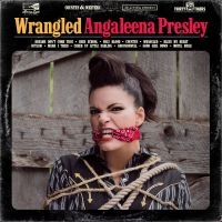 Presley Angaleena - Wrangled in der Gruppe CD bei Bengans Skivbutik AB (2403804)