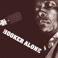 Hooker John Lee - Alone in der Gruppe CD bei Bengans Skivbutik AB (2404669)