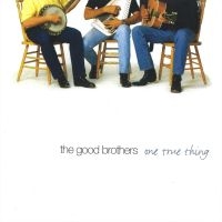 Good Brothers - One True Thing in der Gruppe CD bei Bengans Skivbutik AB (2409774)