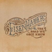 Eisenhauers - Road We Once Knew in der Gruppe CD bei Bengans Skivbutik AB (2409859)