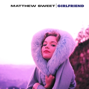 Matthew Sweet - Girlfriend in der Gruppe UNSERE TIPPS / Klassiska lablar / Music On Vinyl bei Bengans Skivbutik AB (2413623)