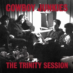 Cowboy Junkies - The Trinity Session in der Gruppe UNSERE TIPPS / Klassiska lablar / Music On Vinyl bei Bengans Skivbutik AB (2413626)