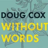 Cox Doug - Without Words in der Gruppe CD bei Bengans Skivbutik AB (2414042)