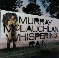 Mclauchlan Murray - Whispering Rain in der Gruppe CD / Pop-Rock bei Bengans Skivbutik AB (2414135)