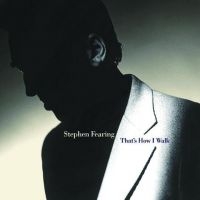 Fearing Stephen - That's How I Walk in der Gruppe CD bei Bengans Skivbutik AB (2414147)