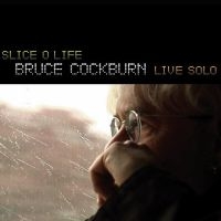 Cockburn Bruce - Slice O Life / Live Solo in der Gruppe CD bei Bengans Skivbutik AB (2414185)