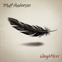 Andersen Matt - Weightless in der Gruppe CD bei Bengans Skivbutik AB (2414216)