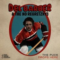 Barber Del/The No Regretzkys - Puck Drops Here in der Gruppe CD bei Bengans Skivbutik AB (2414222)