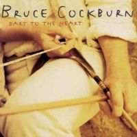 Cockburn Bruce - Dart To The Heart in der Gruppe CD bei Bengans Skivbutik AB (2414243)