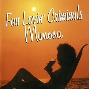 Fun Lovin Criminals - Mimosa in der Gruppe UNSERE TIPPS / Weihnachtsgeschenktipp CD bei Bengans Skivbutik AB (2417789)