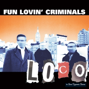 Fun Lovin' Criminals - Loco in der Gruppe CD bei Bengans Skivbutik AB (2417790)