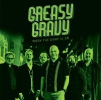 Greasy Gravy - When The Game Is On in der Gruppe CD bei Bengans Skivbutik AB (2417850)