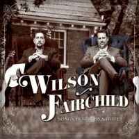 Wilson Fairchild - Songs Our Dad Wrote in der Gruppe CD bei Bengans Skivbutik AB (2425264)