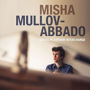 Misha Mullov-Abbado - Cross-Platform Interchange in der Gruppe CD bei Bengans Skivbutik AB (2425325)