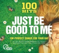 Blandade Artister - 100 Hits - Just Be Good To Me in der Gruppe CD bei Bengans Skivbutik AB (2461823)