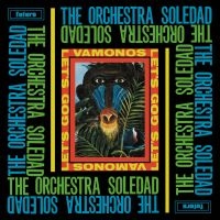 Orchestra Soledad - Vamanos (Let's Go) in der Gruppe VINYL bei Bengans Skivbutik AB (2461827)