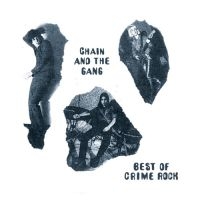 Chain And The Gang - Best Of Crime Rock in der Gruppe VINYL bei Bengans Skivbutik AB (2478641)