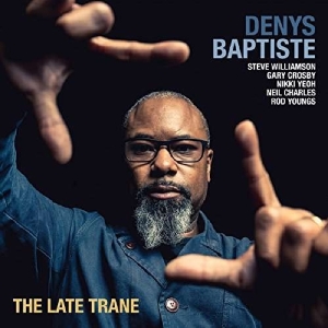 Denys Baptiste - Late Trane in der Gruppe CD bei Bengans Skivbutik AB (2478833)