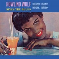 Howlin Wolf - Sings The Blues in der Gruppe CD bei Bengans Skivbutik AB (2487353)