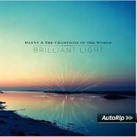 Danny & The Champions Of The W - Brilliant Light in der Gruppe CD bei Bengans Skivbutik AB (2518557)