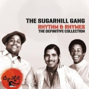 The Sugarhill Gang - Rhythm & Rhymes - The Definitv in der Gruppe CD bei Bengans Skivbutik AB (2520094)