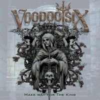 VOODOO SIX - MAKE WAY FOR THE KING in der Gruppe CD bei Bengans Skivbutik AB (2522124)