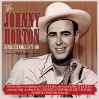 Horton Johnny - Singles Collection 1950-60 in der Gruppe CD bei Bengans Skivbutik AB (2522147)