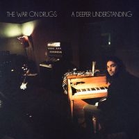 THE WAR ON DRUGS - A DEEPER UNDERSTANDING in der Gruppe CD / CD Bestseller der 2010er bei Bengans Skivbutik AB (2524250)