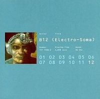 B12 - Electro-Soma in der Gruppe VINYL bei Bengans Skivbutik AB (2525781)