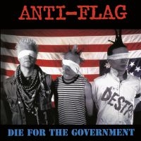 Anti-Flag - Die For The Government in der Gruppe VINYL bei Bengans Skivbutik AB (2540410)