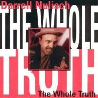 Nulisch Darrel - Whole Truth in der Gruppe CD bei Bengans Skivbutik AB (2546880)