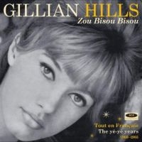 Hills Gillian - Zou Bisou Bisou: Tout En Francais T in der Gruppe CD bei Bengans Skivbutik AB (2547717)